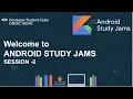 ANDROID STUDY JAMS SESSION - 2 Unit 1 Pathway 2 by DSC GNDEC BIDAR