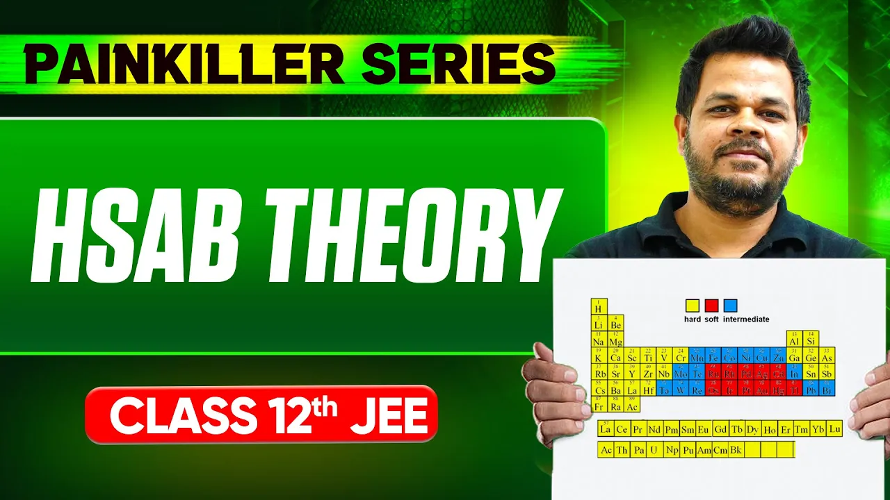 HSAB THEORY || Basic to Advanced || Class 12th JEE