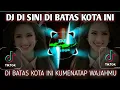 Download Lagu DJ DI SINI DIBATAS KOTA INI - THOMMY J PISA REMIX TIKTOK VIRAL TERBARU 2022 FULL BASS