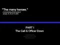 The many heroes Part 1 The Call Officer Down