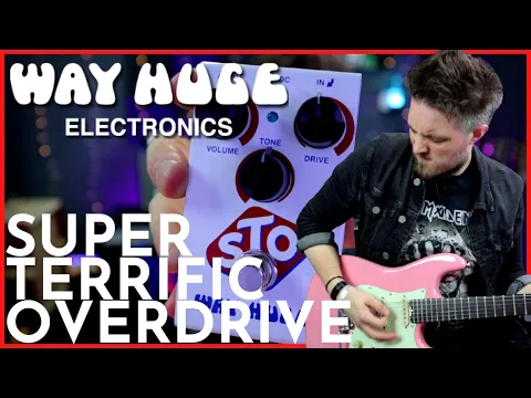 Way Huge STo Super Terrific Overdrive | Delicious Audio