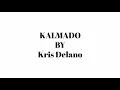 Kalmado By Kris Delano
