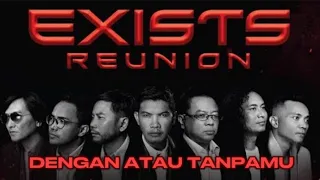 Download EXISTS - DENGAN ATAU TANPAMU #exists #ezadlazim #alongexists #ujangexists #coversong MP3