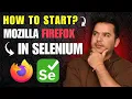 How to Launch Firefox in Selenium WebDriver 3 Using GeckoDriver