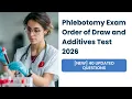 Phlebotomy Exam Order of Draw and Additives Test 2026 NEW 40 Updated Questions Answers