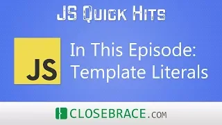 JS Quick Hits 7 - Template Literals