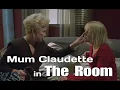 The Room 2003 Mum Claudette Only played by Carolyn Minnott