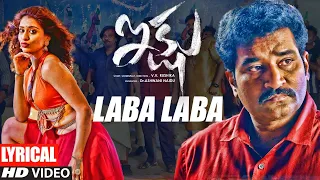 Download Laba Laba Lyrical Song | IKSHU | Ram Agnivesh, Rajiv Kanakala | VV Rushika | Vikas Badisa MP3