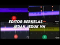 Download Lagu KUMPULAN VIDIO EDITOR BERKELAS JEDAK JEDUK VN