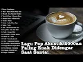 Download Lagu Nostalgia Akustik! Lagu Band Pop 2000 an yang Bikin Hati Tenang! NO IKLAN