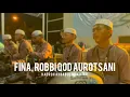 Lagu TERBARU❗️FINA, ROBBI QOD AUROTSANI  |  HADROH AHBABUL MUKHTAR  |  ZAYBATTLEY