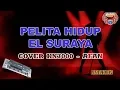 Download Lagu Pelita hidup karaoke - El suraya Melayu qasidah HD (cover Keyboard KN7000)