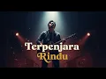 Lagu Terpenjara Rindu | (Official Audio)