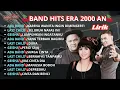 Download Lagu KUMPULAN BAND 2000 AN HITS LIRIK 💞 NO IKLAN 🍒 ADA BAND 💞LAST CHILD💞GEISHA🥰