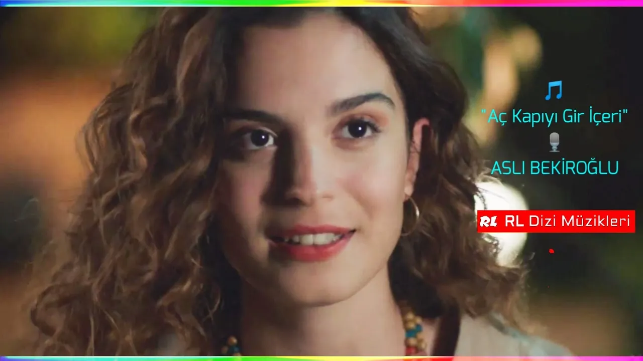 Aslı Bekiroğlu - Aç Kapıyı Gir İçeri (Benim Tatlı Yalanım)