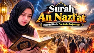 AL QURAN DAN AUDIO TERJEMAHAN, Pelapang Rezeki Dahsyat & Zikir Pengantar Tidur, Surah An Nazi'at