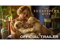 Video di THE ZOOKEEPER'S WIFE - Official Trailer [HD] - In Theaters March 2017