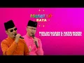 Roslan Madun \u0026 Haziq Rosebi  - Suara Takbir \u0026 Lemak Manis | MeleTOP Raya | Nabil \u0026 Namie