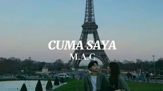 Download Cuma Saya [Ko Mo Cari Yang Bagaimana] - M.A.C (Lyrics) MP3