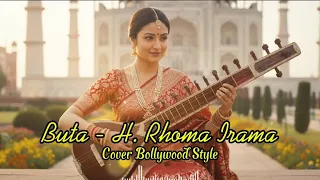 buta h rhoma irama cover indian version bollywood style rhomairama indianversion dangdutrho 