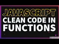 Writing Clean Code for Functions