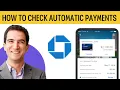How To Check Automatic Payments On Chase App 2025