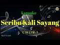 Download Lagu Seribu Kali sayang_Iklim_Karaoke Version_Nada Rendah