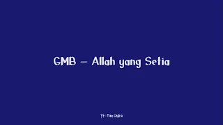 Download [LIRIK] GMB - ALLAH YANG SETIA MP3