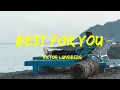 Download Lagu Best For You - Victor Lundberg Lyrics