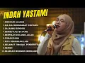 Download Lagu INDAH YASTAMI TOP 10 BEST AKUSTIK TERPOPULER | MENCARI ALASAN | FULL ALBUM