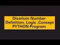 Disarium Number Definition Logic Concept Python Program
