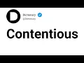 Contentious Meaning In English