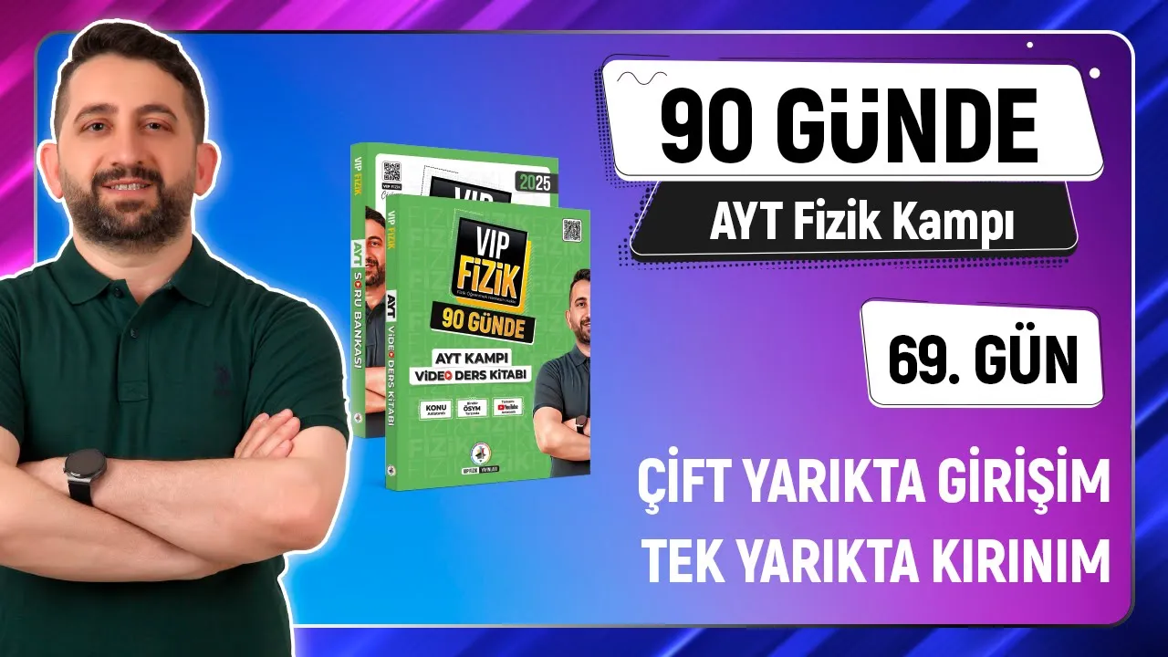 Çift yarıkta girişim ve tek yarıkta kırınım konu anlatımı | 2025 AYT Fizik kampı