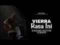 Download Lagu Vierra - Rasa Ini Akustik Karaoke 