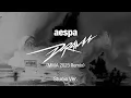 Download Lagu [Studio Ver.] aespa - Drama (MMA 2023 Remix)