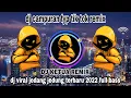 Download Lagu Dj campuran fyp tik tok remix jedang jedung terbaru full bass ( dj ketua remix)