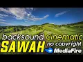 Backsound Cinematic sawah no copyright