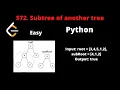 LEETCODE 572 SUBTREE OF ANOTHER TREE PYTHON