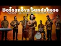 Download Lagu Bossa Nova Sundanese – Musik Santai Ngopi Malam Hari
