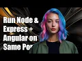 How to Run Node Express and Angular on the Same Port A Step-by-Step Guide