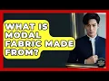 What Is Modal Fabric Made From - The Sharp Dressed Gent