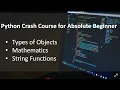 Python Crash Course for Absolute Beginner Types of objects Mathematics String Functions
