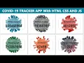 Build Covid-19 Tracking Web App Using Html Css and Javascript With Source Code