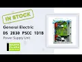 Buy DS3820PSCC1D1B DS 3820 PSCC 1D1B General Electric Power Supply Unit from Santa Clara Systems