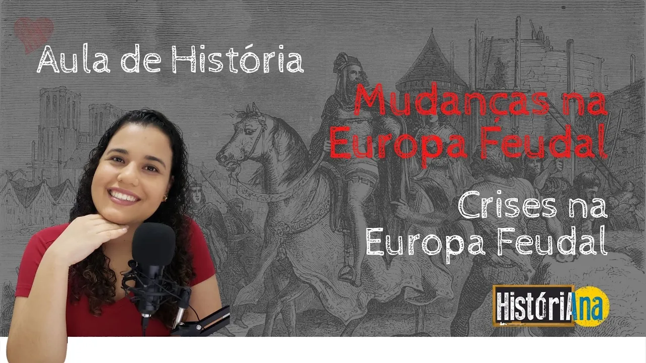 Crises na Europa Feudal - Mudanças na Europa Feudal - Sétimo ano ensino fundamental