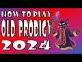 How to Play Old Prodigy in 2024