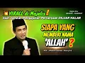 Lagu Viral di Majelis! Saat Jama'ah Menanyakan Siapa yang Memberi Nama 'Allah' || Gus Mukhlason Rosyid
