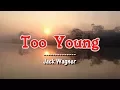 Download Lagu Too Young - Jack Wagner (KARAOKE VERSION)