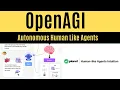 OpenAGI - Autonomous Human Like Agents