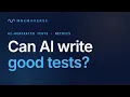 Can AI write good tests How to measure AI-generated tests 2025 tools compared